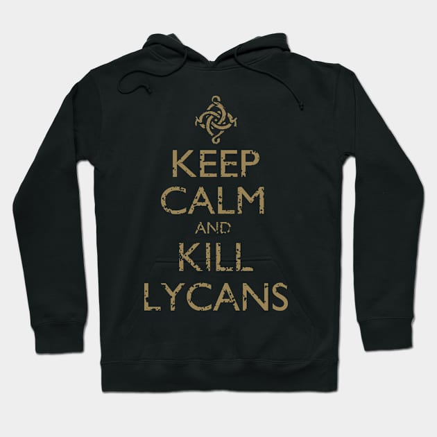 Keep Calm and Kill Lycans Hoodie by CuriousMC